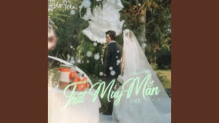 Thật May Mắn (Sau Này)
