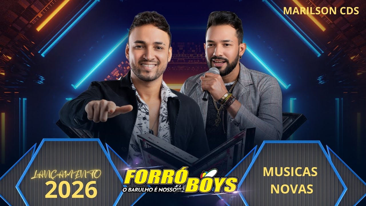 FORRÓ BOYS LANÇAMENTO 2026 MUSICAS NOVAS CD ATUALIZADO MÚSICAS NOVAS 