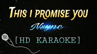 This I Promise You- Nsync (HD KARAOKE with lyrics)