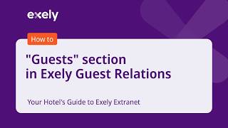 "Guests" section in Exely Guest Relations | Your Hotel's Guide to Exely Extranet 💡