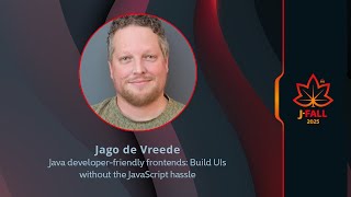 Java developer-friendly frontends: Build UIs without the JavaScript hassle I Jago de Vreede