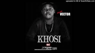 Malome Vector - Khosi (Feat Megahertz)