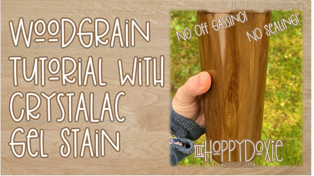 Woodgrain Tumbler using CrystaLac Clear Gel Stain YouTube