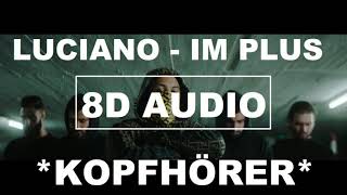 [8D Audio] LUCIANO - IM PLUS I 8D DEUTSCHRAP + LYRICS