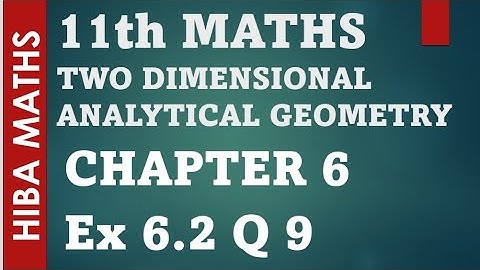 11th maths chapter 6 exercise 6.2 question 9 two dimensional analytical geometry tn syllabus