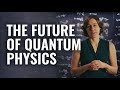 Quantum 101 episode 10 the quantum future