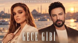 THEO ROSE × TARKAN – GECE GİBİ | 2026