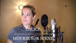 Calice - Mourir sur scène - Cover Dalida