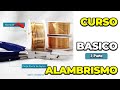 CURSO BASICO DE ALAMBRISMO / INICIACION A LA JOYERIA CON ALAMBRE / Uso Alambres y Herramientas 2024