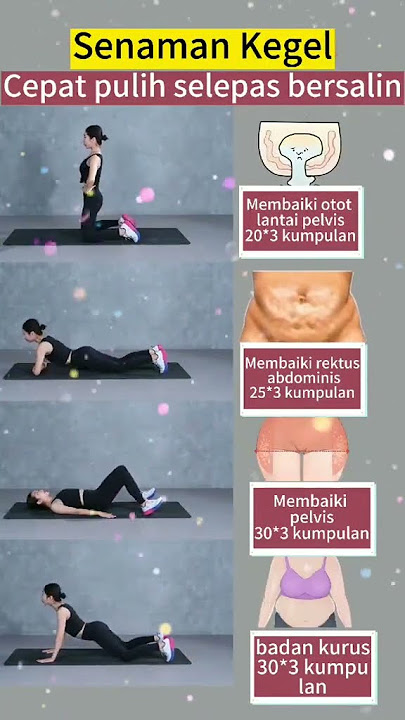 Senaman Kegel Untuk Wanita Lepas Bersalin - Cara Elak Masalah Rahim Jatuh