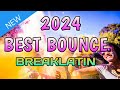 BEST BOUNCE | BREAKLATIN 2024🔥
