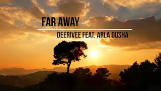 DeeRiVee feat. Arla Dusha - Far Away (Extended Mix)