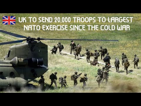 UK to send 20,000 troops to largest Nato exercise since the Cold War