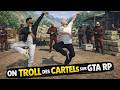 On TROLL un CARTEL GENANT ( GTA RP )