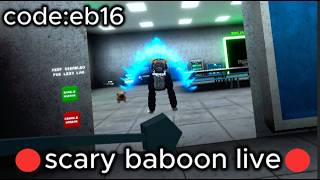 code eb16🔴playing scary baboon with viewers🔴be the monster,and more