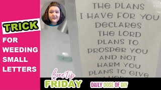 Reverse Weeding Vinyl: How to Weed Small Text | Free Tip Friday