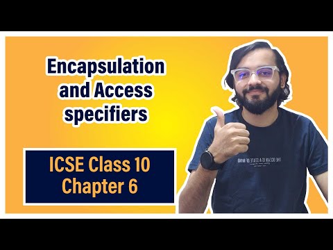 Encapsulation and Access specifiers | ICSE Class 10 | Arth Vahaluwala