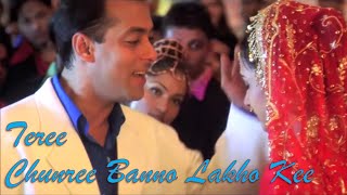 Teree Chunree Banno Lakho Kee  ( Wedding Song )  HD Sound Effects | Salman | Jackie | HD With Lyrics Resimi