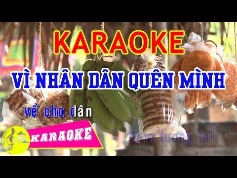 Vì Nhân Dân Quên Mình Remix - Vì Nhân Dân Quên Mình Karaoke || Beat Chuẩn