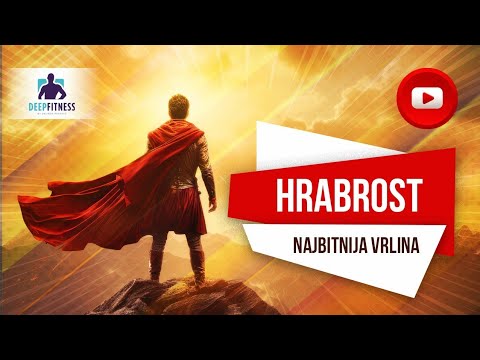 Hrabrost: Najbitnija vrlina