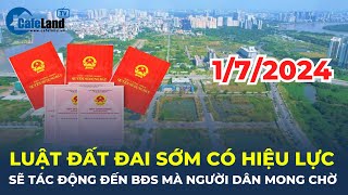 Luật Đất đai SỚM CÓ HIỆU LỰC sẽ có hàng loạt TÁC ĐỘNG đến BĐS mà người dân, doanh nghiệp MONG CHỜ?