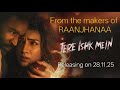 TERE ISHK MEIN | Official Teaser | Dhanush, Kriti Sanon | A. R. Rahman | Aanand L | Bhushan Kumar