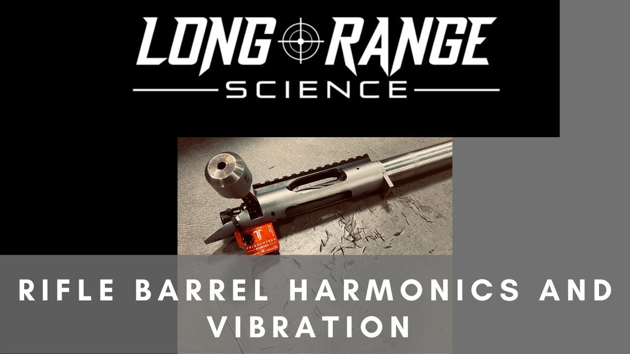 Barrel harmonics and effects on accuracy YouTube