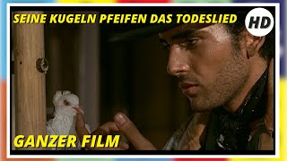 Seine Kugeln Pfeifen Das Todeslied | Western | Hd | Ganzer Film Auf Deutsch