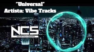Free Music. Universal Vibe Tracks // No Copyright NCS.
