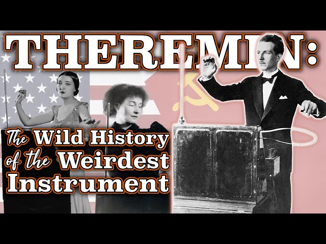 Theremin - The 13 weirdest musical instruments ever - Classic FM