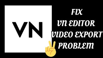 Fix VN Video Editor App 