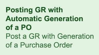 U2E8 S4510 Post a Goods Receipt with Automatic Purchase Order Generation