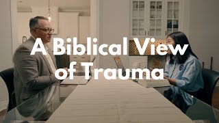 A Biblical View Of Trauma