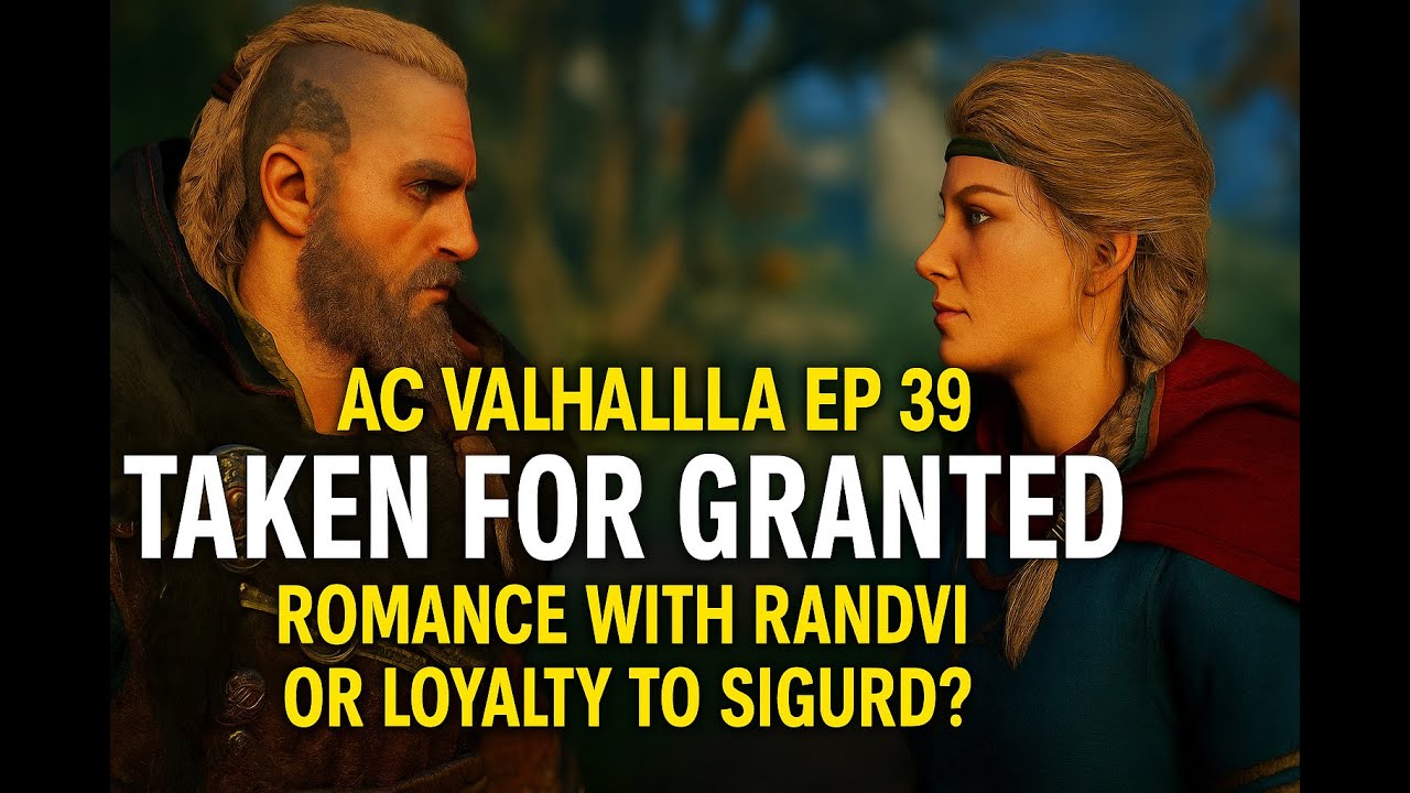 AC Valhalla Ep 39: Taken for Granted – Romance with Randvi or Loyalty to Sigurd?