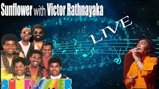 Sunflower with Victor Rathnayaka LIVE