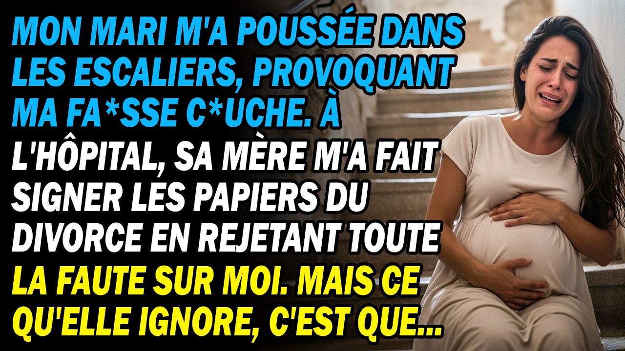 Mon Mari M'a Poussée Dans L'escalier💔À L'hôpital, Sa Mère M'a Forcée À Signer Notre Divorce🏥 Mais...