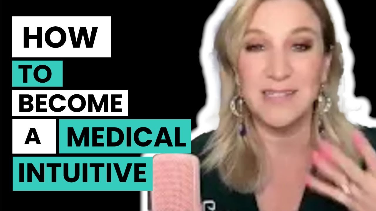 How to Become a Medical Intuitive
