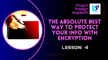 The ABSOLUTE BEST Way to Protect Your Info with Encryption