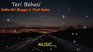 Teri Behasi ( Full Song ) Lyrical Video | Sahir Ali Bagga \u0026Nish Asher