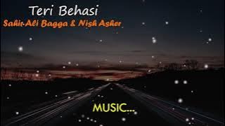 Teri Behasi ( Full Song ) Lyrical Video | Sahir Ali Bagga &Nish Asher