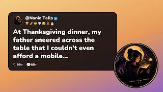 At Thanksgiving dinner, my father sneered across the table that I couldn't even afford a mobile...