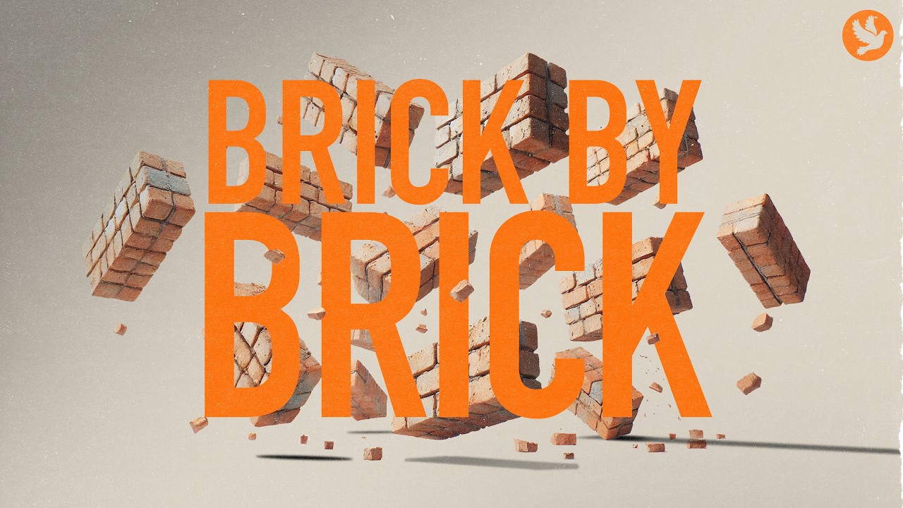 Brick by Brick | week 3 | Pastor Tom Lowe