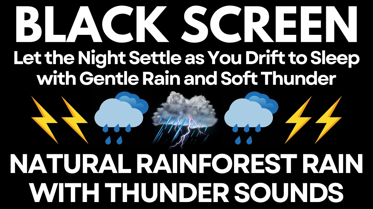 Let the Night Settle as You Drift to Sleep with Gentle Rain and Soft Thunder | Black Screen - No Ads