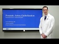 Prostatic artery embolization: A non-surgical treatment for enlarged prostate - Justin McWilliams MD