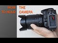 How to HOLD the CAMERA (124d)