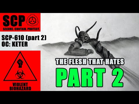 SCP-610 illustrated PART 2 (The Flesh that Hates)