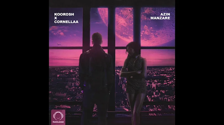 Koorosh Ft Cornellaa - "Azin Manzare" OFFICIAL AUDIO