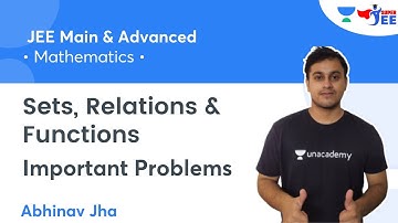 Sets, Relations & Functions | Important Problems | Mathematics | Super JEE | Abhinav Jha