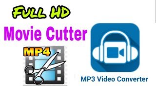 Full hd movie cutter, natok cutter, and Converter | mp4 video converter | Android School Bangla