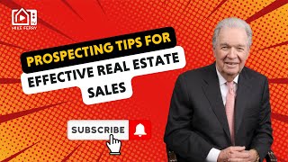 Prospecting Tips for Effective Real Estate Sales